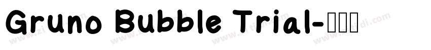 Gruno Bubble Trial字体转换